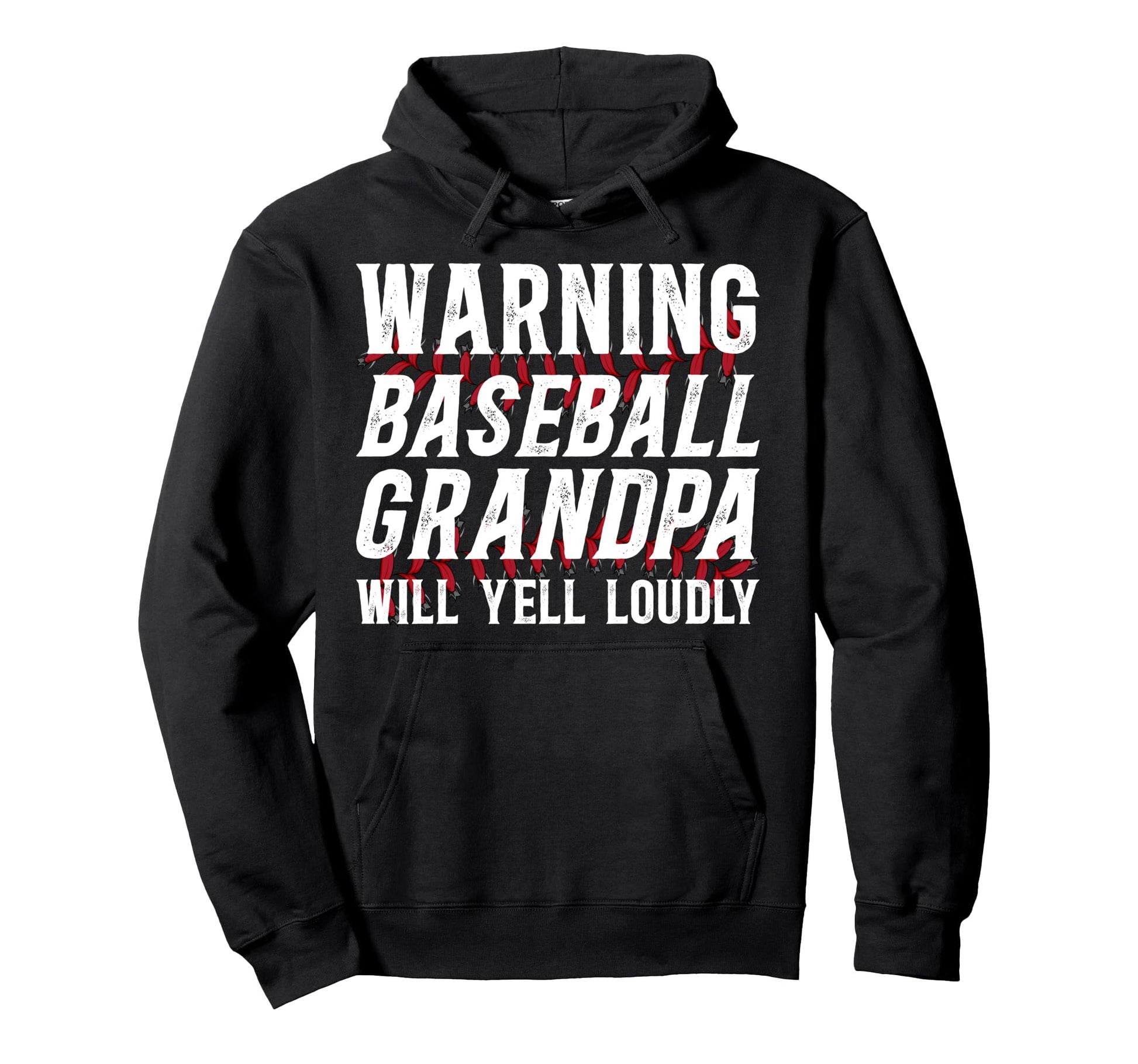 Baseball Grandpa Will Yell Baseball Hoodie - Graphic Print Men Women - T-Shirt, Sweatshirt, Hoodie