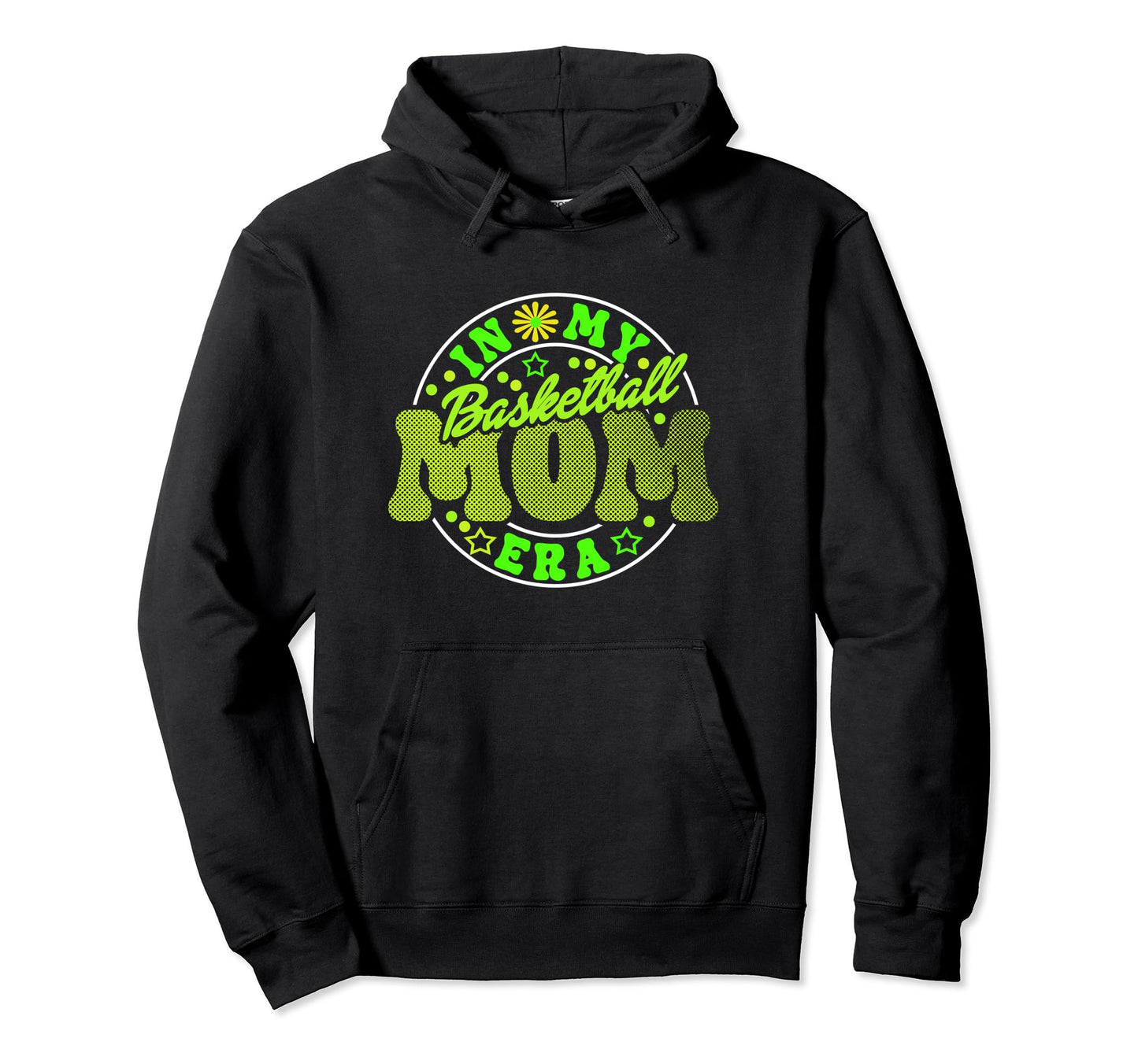 Basketball Mom Must Have My Era Game Day Hoodie - Fun Novelty Design Unisex - T-Shirt, Sweatshirt, Hoodie