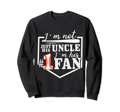 Im Not Just His Uncle Im His One Fan Sweatshirt - Trendy Graphic Unisex - T-Shirt, Sweatshirt, Hoodie