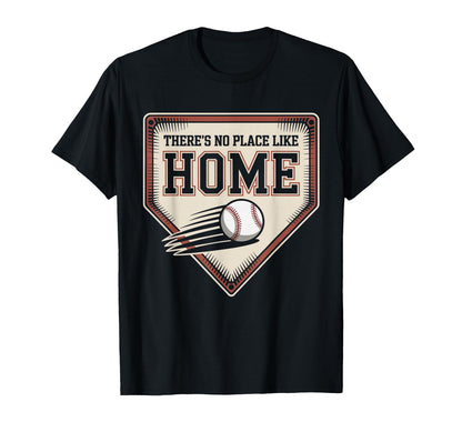 Theres No Place Like Home Baseball T-Shirt - Trendy Graphic for Adults - T-Shirt, Sweatshirt, Hoodie