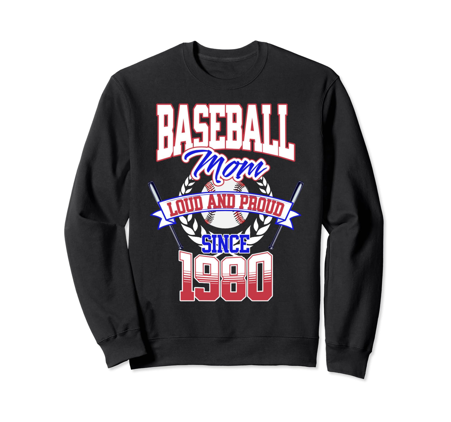 Baseball Mom Loud Proud Since Sweatshirt - Streetwear Style for Adults - T-Shirt, Sweatshirt, Hoodie