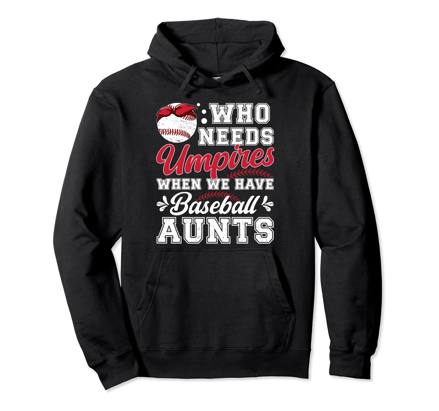 Baseball Aunt Funny Aunt Baseball Hoodie - Casual Everyday Wear Men Women - T-Shirt, Sweatshirt, Hoodie