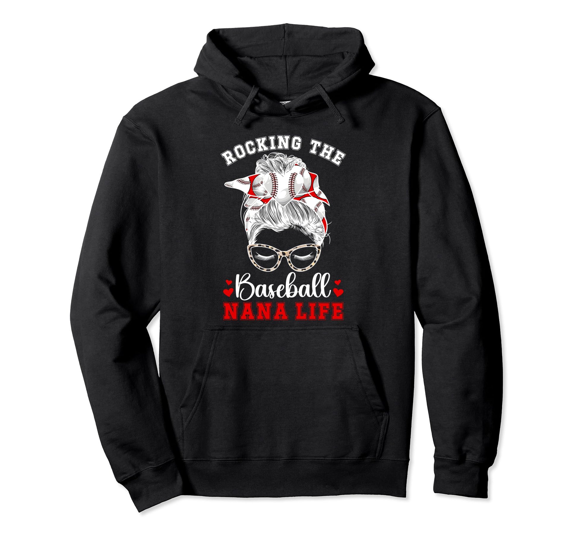 Rocking Baseball Nana Life Nana Baseball Hoodie - Graphic Print for Adults - T-Shirt, Sweatshirt, Hoodie