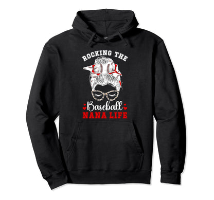 Rocking Baseball Nana Life Nana Baseball Hoodie - Graphic Print for Adults - T-Shirt, Sweatshirt, Hoodie
