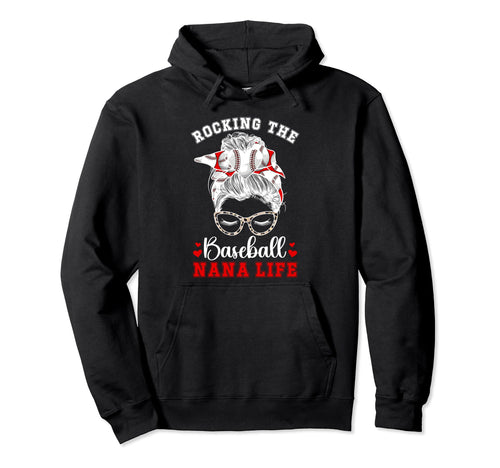 Rocking Baseball Nana Life Nana Baseball Hoodie - Graphic Print for Adults - T-Shirt, Sweatshirt, Hoodie