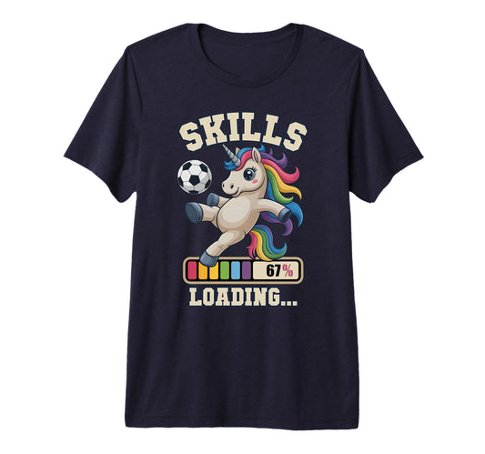 67 Soccer Unicorn Skills Loading Win Mom T-Shirt - Trendy Graphic Unisex - T-Shirt, Sweatshirt, Hoodie