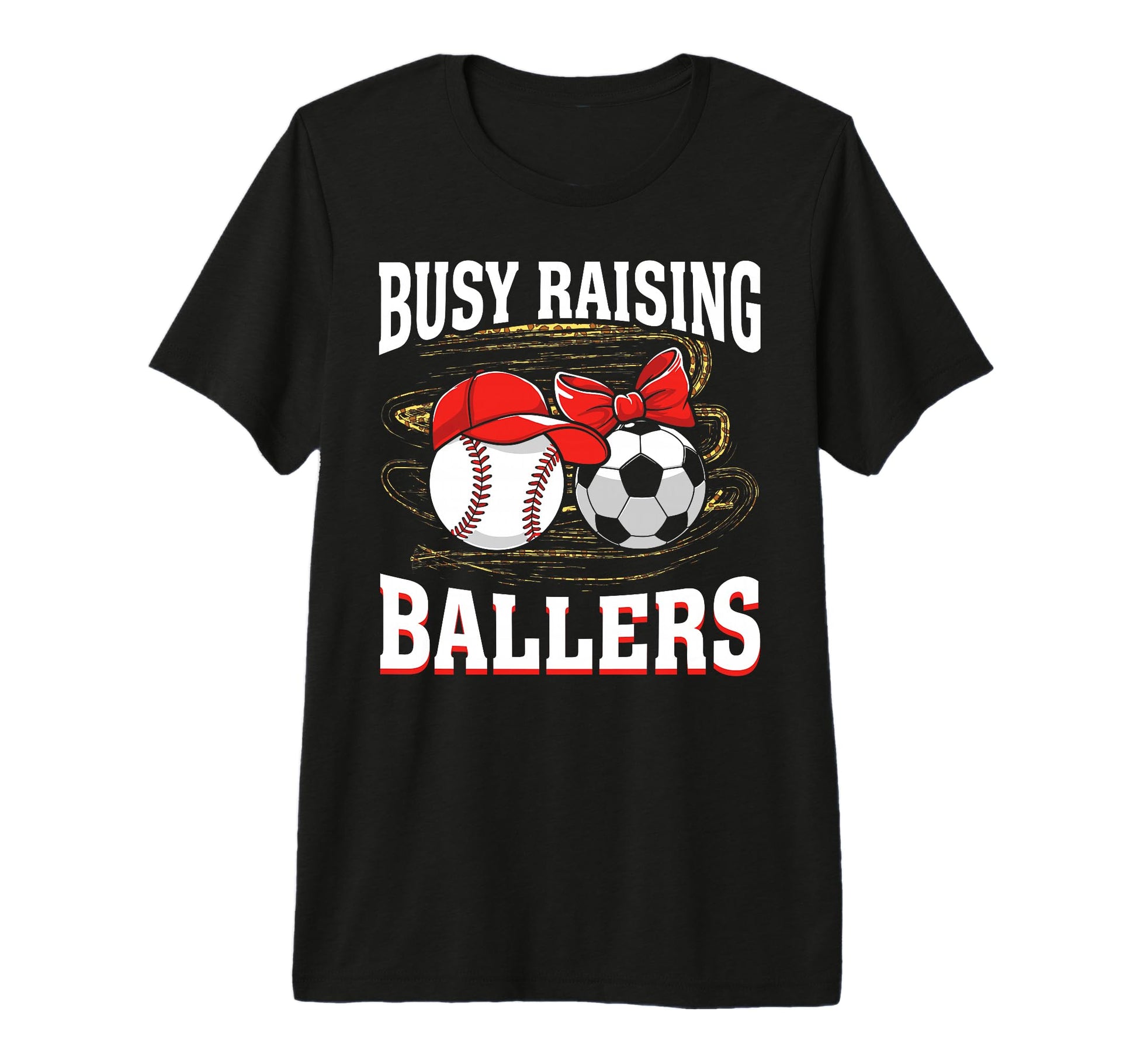 Busy Raising Ballers Baseball Soccer T-Shirt - Graphic Print for Adults - T-Shirt, Sweatshirt, Hoodie