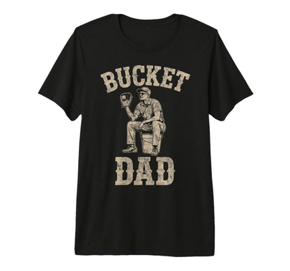 Bucket Dad Baseball Player Coach T-Shirt - Trendy Graphic for Adults - T-Shirt, Sweatshirt, Hoodie