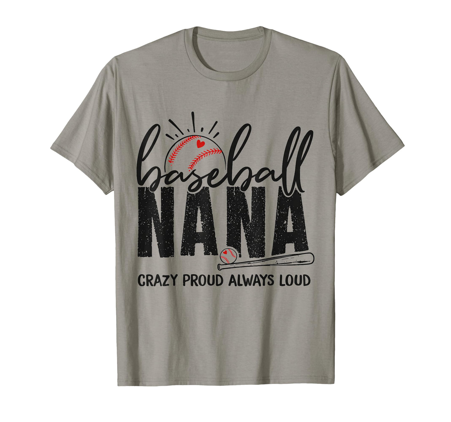 Baseball Nana Crazy Proud Always Loud T-Shirt - Unique Graphic for Adults - T-Shirt, Sweatshirt, Hoodie