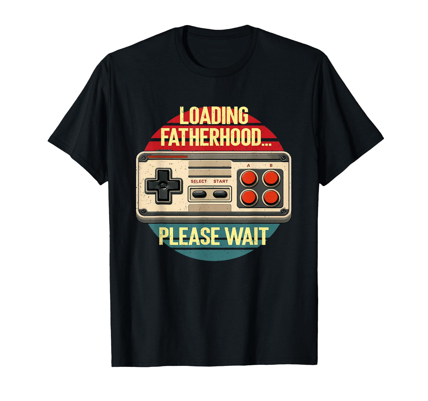 Fathers Day Loading Fatherhood Please T-Shirt - Novelty Apparel Unisex - T-Shirt, Sweatshirt, Hoodie