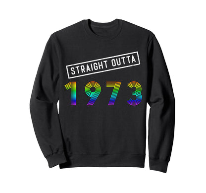 1973 Straight Outta 50Th Birthday I Sweatshirt - Trendy Graphic for Adults - T-Shirt, Sweatshirt, Hoodie