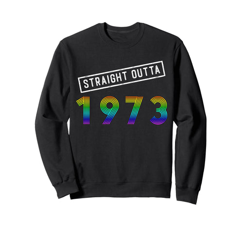 1973 Straight Outta 50Th Birthday I Sweatshirt - Trendy Graphic for Adults - T-Shirt, Sweatshirt, Hoodie