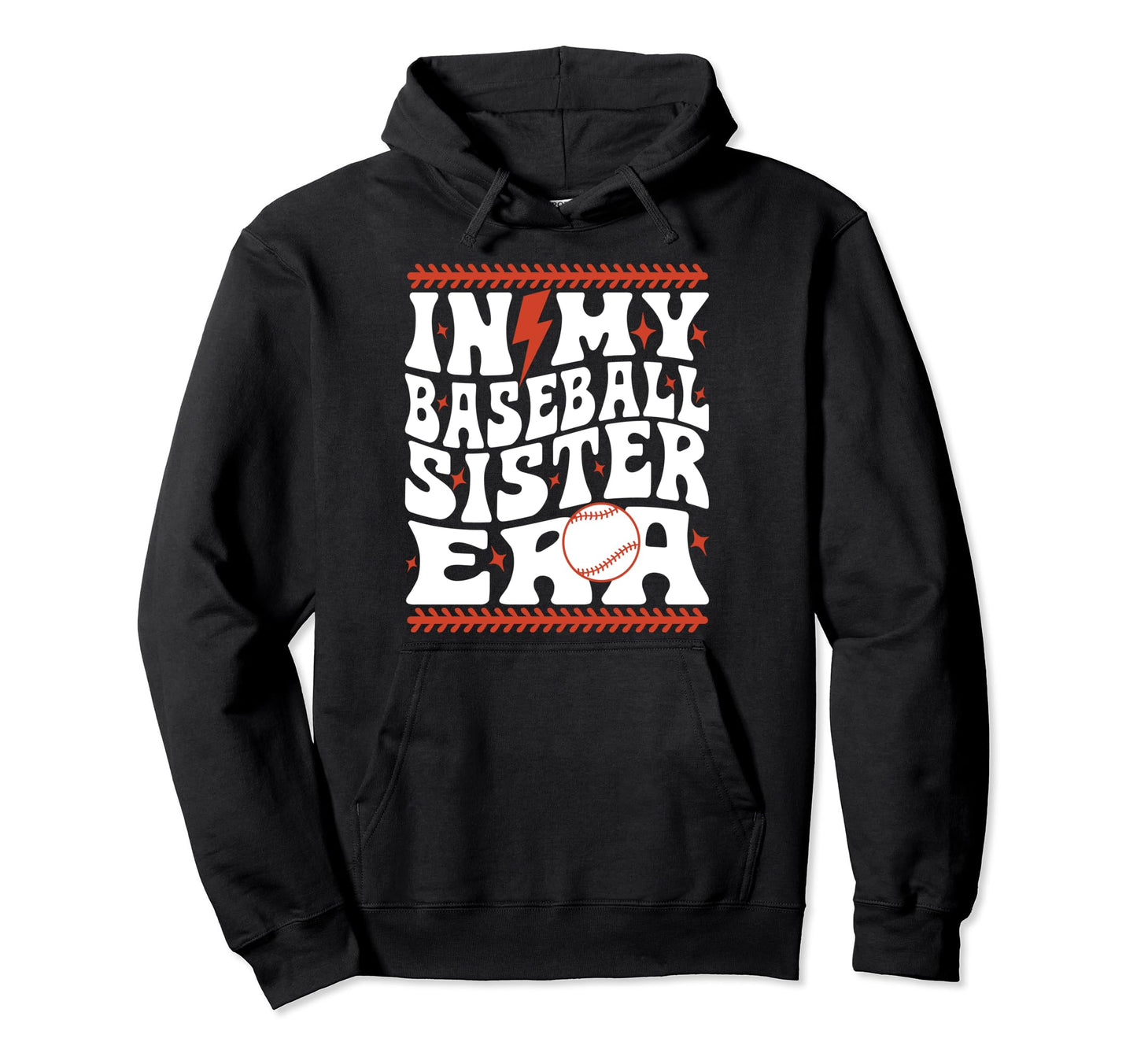 My Baseball Sister Era Groovy Sister Hoodie - Unique Graphic for Adults - T-Shirt, Sweatshirt, Hoodie