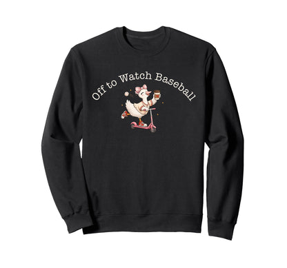 Off To Watch Baseball Goose Game Sweatshirt - Streetwear Style for Adults - T-Shirt, Sweatshirt, Hoodie