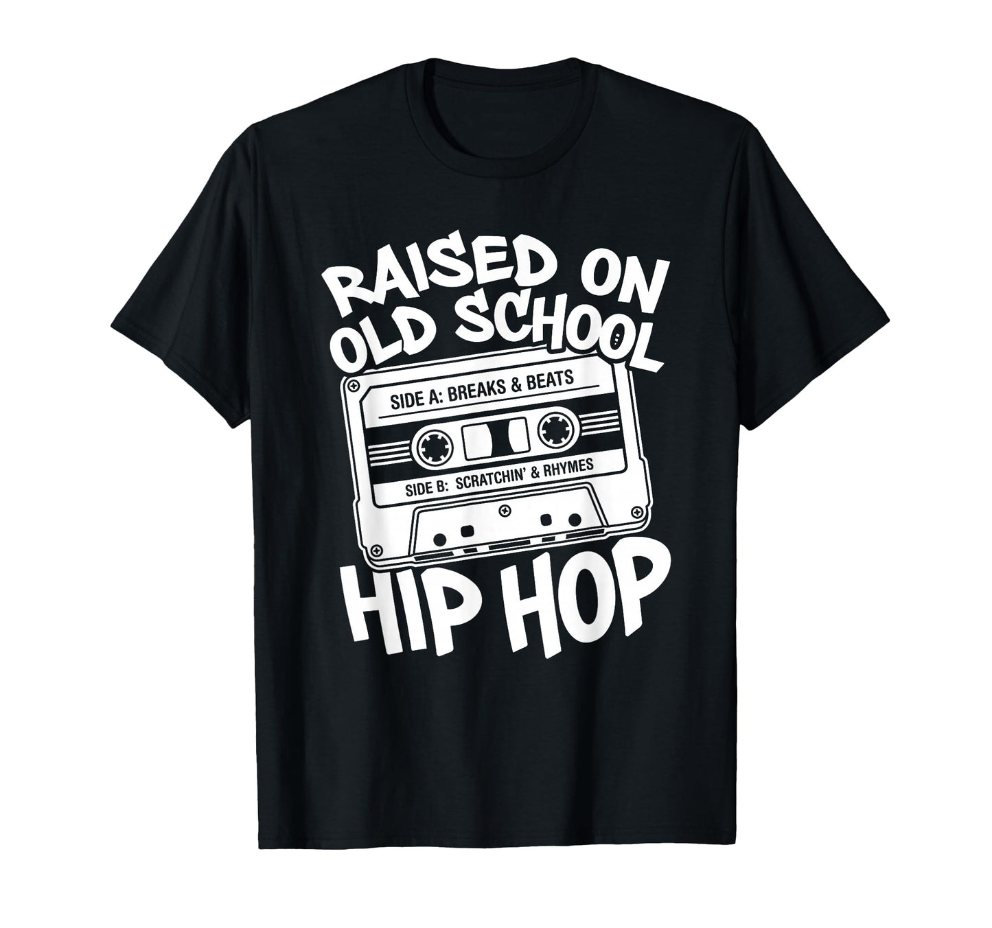 Raised Old School Hip Hop Cassette Tape T-Shirt - Trendy Graphic Men Women - T-Shirt, Sweatshirt, Hoodie