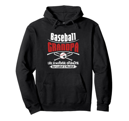 Baseball Grandpa Loud And Proud Hoodie - Fun Novelty Design Men Women - T-Shirt, Sweatshirt, Hoodie