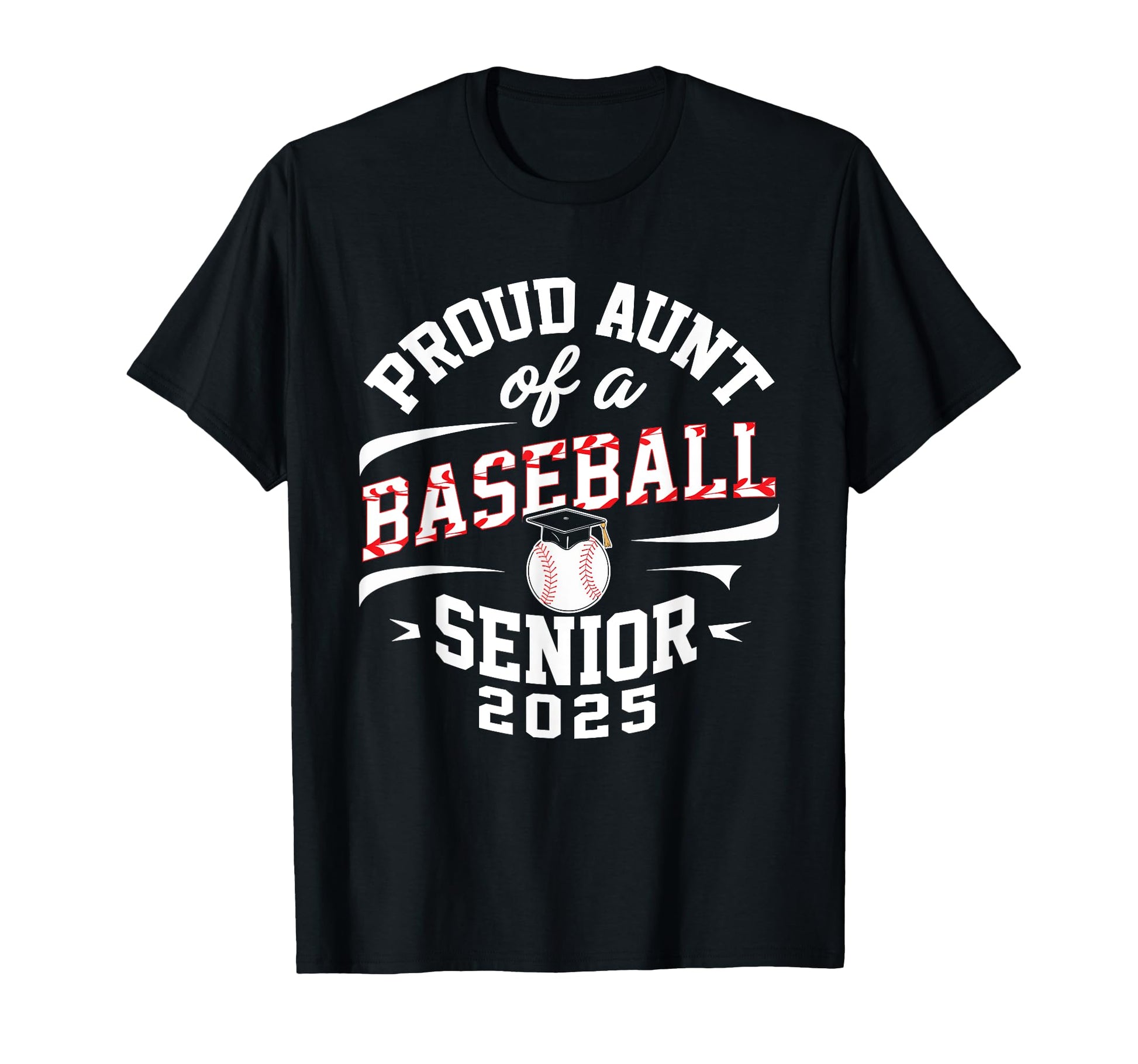 Proud Aunt Baseball Senior Class T-Shirt - Casual Everyday Wear Men Women - T-Shirt, Sweatshirt, Hoodie