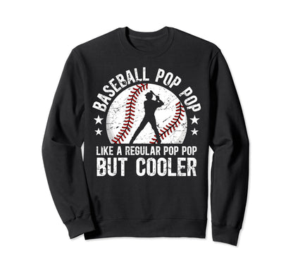 Baseball Pop Pop Grandpa Pop Pop Sweatshirt - Casual Everyday Wear Unisex - T-Shirt, Sweatshirt, Hoodie