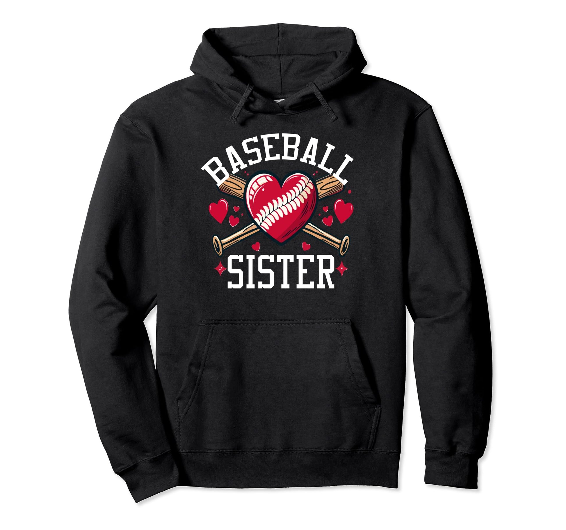 Baseball Sister Love Hoodie - Fun Novelty Design Men Women - T-Shirt, Sweatshirt, Hoodie