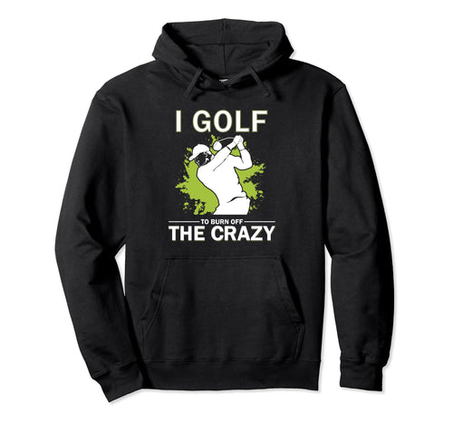 Funny Golf Golfing Gift Golfer Husband Hoodie - Unique Graphic for Adults - T-Shirt, Sweatshirt, Hoodie