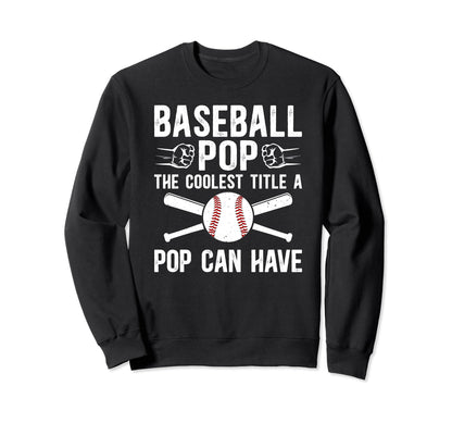 Baseball Pop Coolest Title Pop Sweatshirt - Streetwear Style Men Women - T-Shirt, Sweatshirt, Hoodie