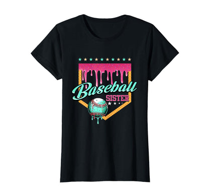 Baseball Sister Drip Home Plate T-Shirt - Fun Novelty Design for Adults - T-Shirt, Sweatshirt, Hoodie
