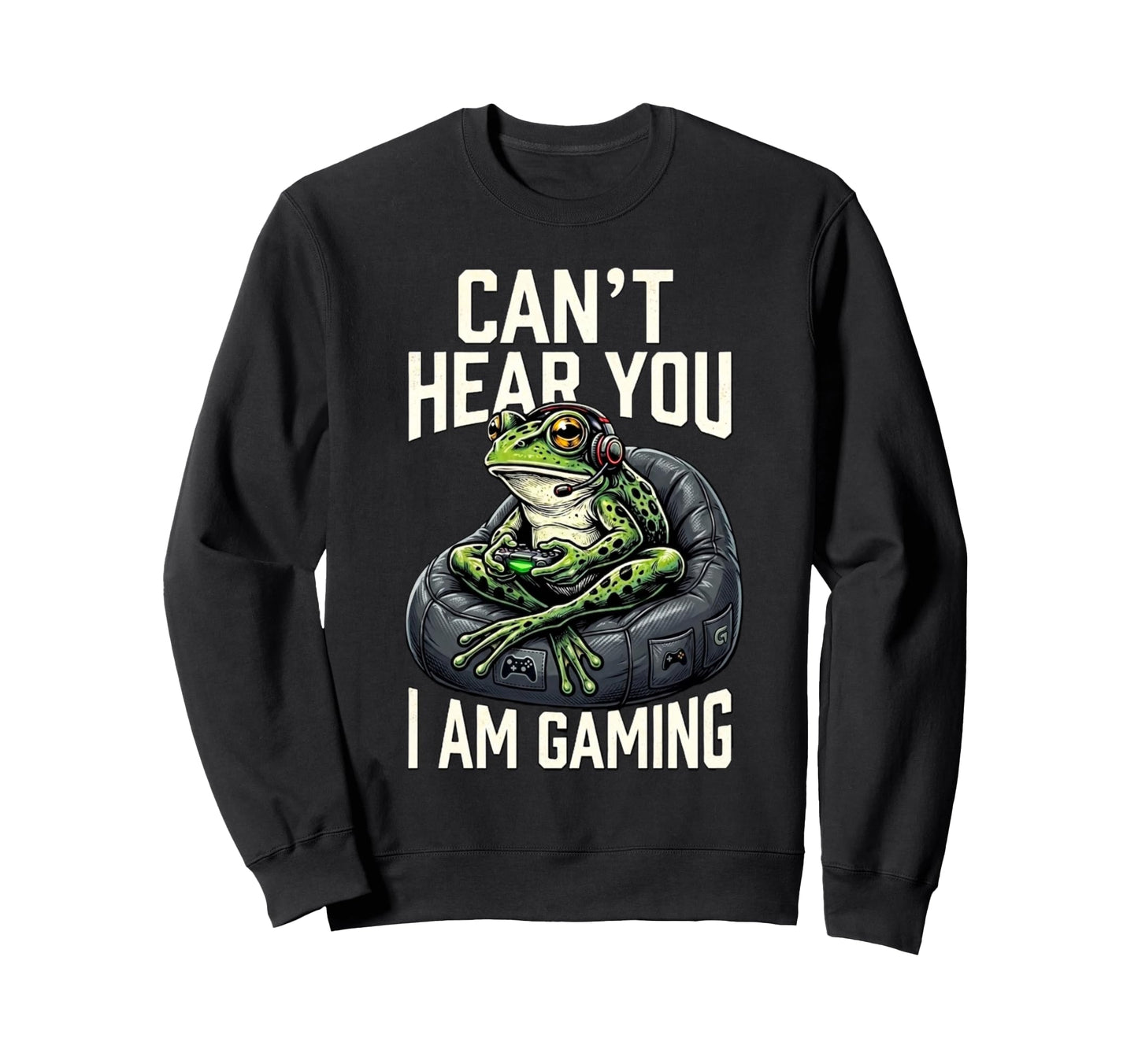 Cant Hear You I Am Gaming Funny Sweatshirt - Fun Novelty Design for Adults - T-Shirt, Sweatshirt, Hoodie