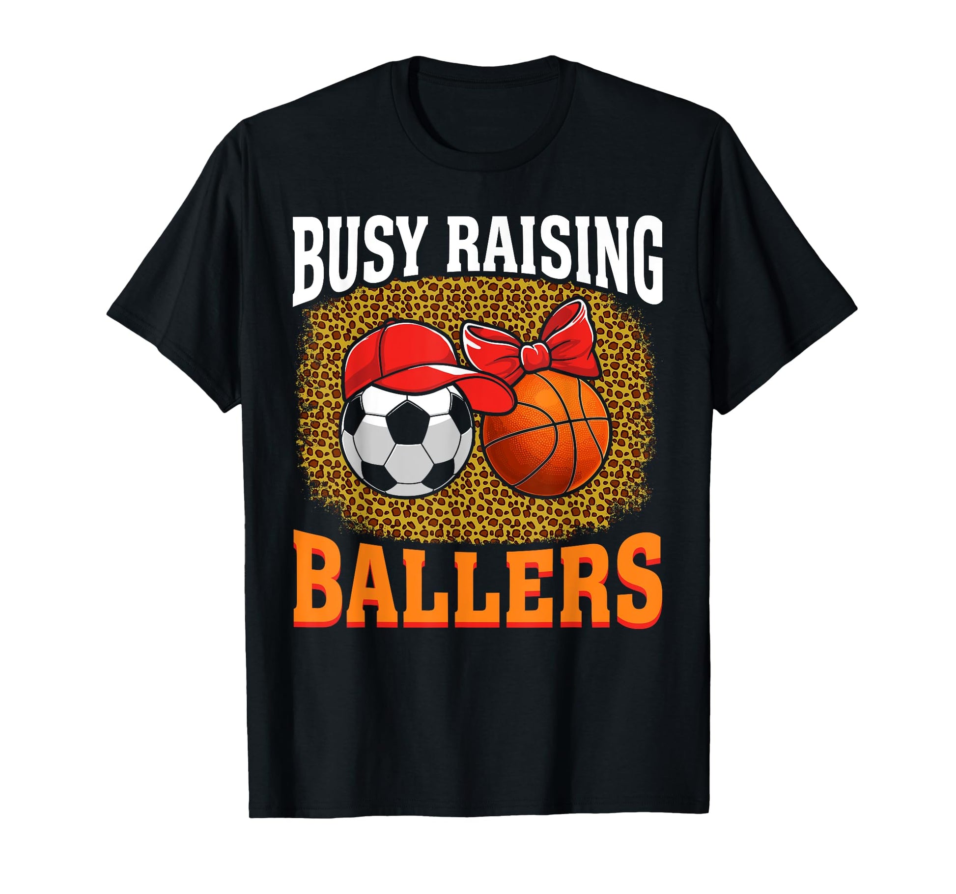 Busy Raising Ballers Soccer T-Shirt - Fun Novelty Design for Adults - T-Shirt, Sweatshirt, Hoodie