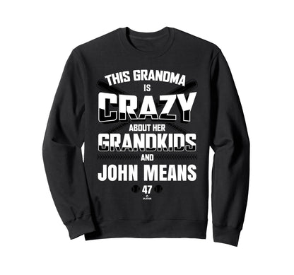 Grandma Crazy John Means Baltimore Sweatshirt - Graphic Print for Adults - T-Shirt, Sweatshirt, Hoodie