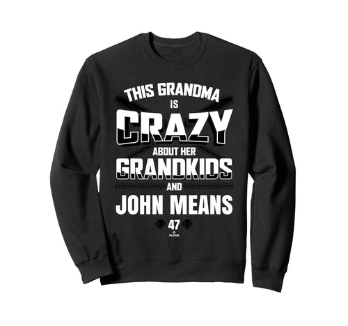 Grandma Crazy John Means Baltimore Sweatshirt - Graphic Print for Adults - T-Shirt, Sweatshirt, Hoodie