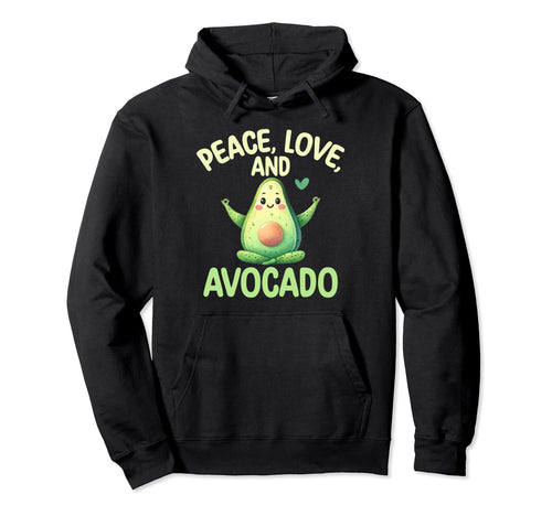 Peace Love And Avocado Hoodie - Fun Novelty Design Unisex - T-Shirt, Sweatshirt, Hoodie