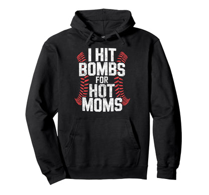 Baseball Joke I Hit Bombs Hot Moms Player Hoodie - Minimalist Print Unisex - T-Shirt, Sweatshirt, Hoodie