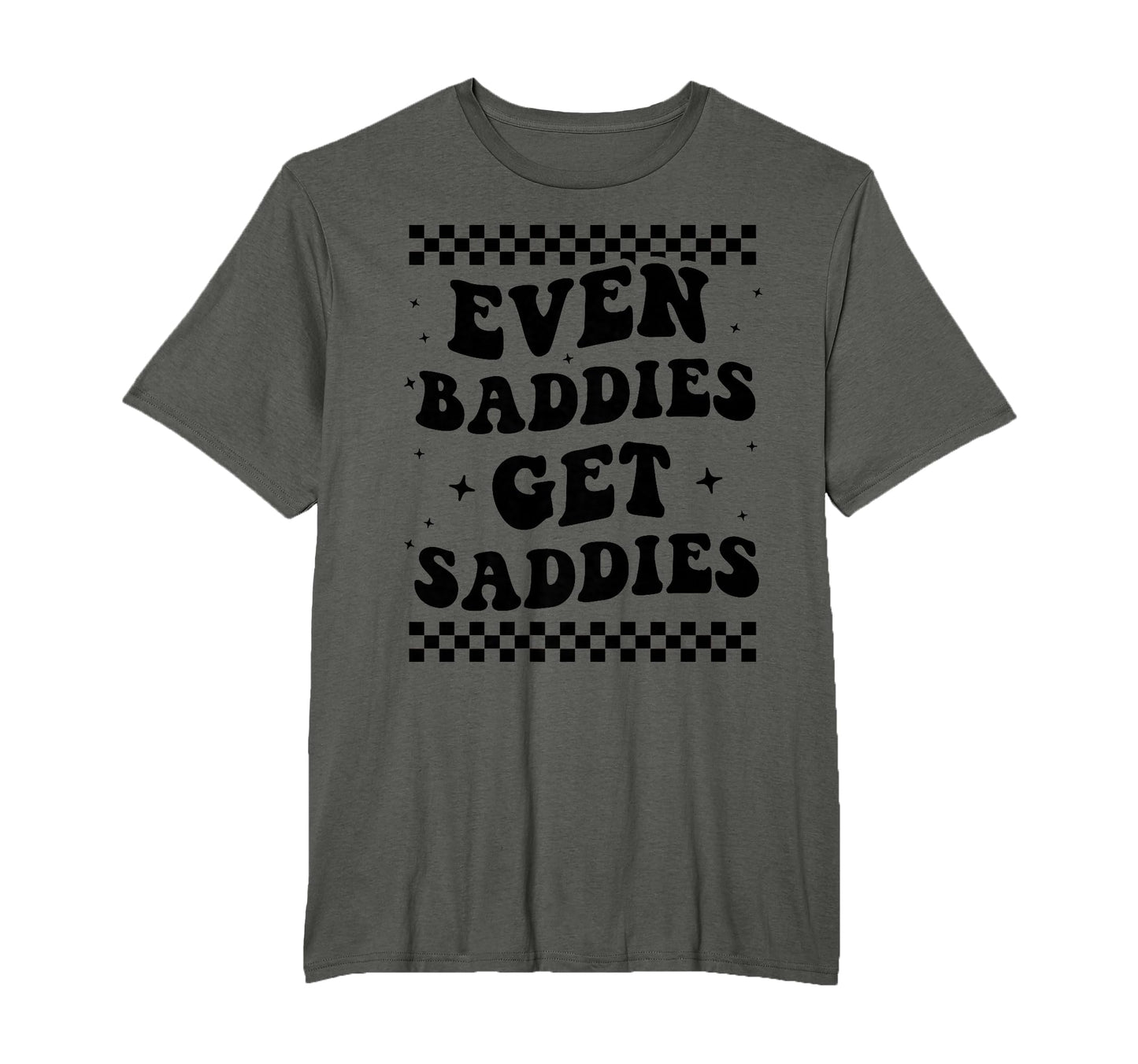 Even Baddies Get Saddies Boho Mental Health T-Shirt - Graphic Print Unisex - T-Shirt, Sweatshirt, Hoodie