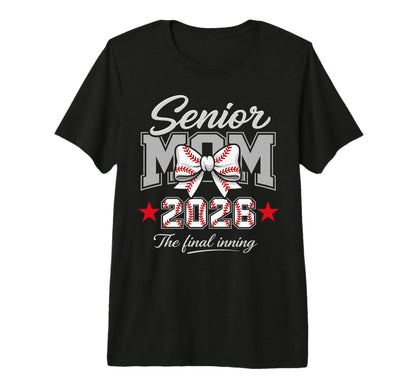 Baseball Senior Mom 2026 Final Inning T-Shirt - Novelty Apparel for Adults - T-Shirt, Sweatshirt, Hoodie