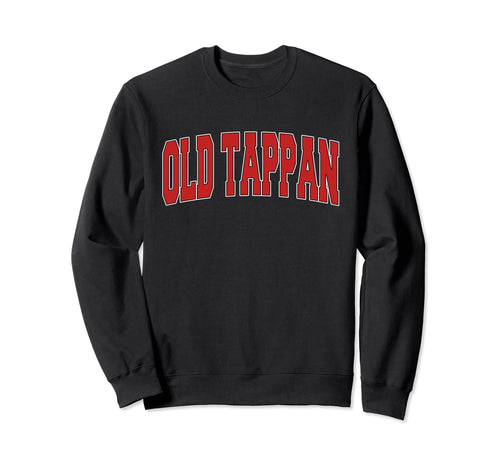 Old Tappan Nj New Jersey Varsity Sweatshirt - Novelty Apparel for Adults - T-Shirt, Sweatshirt, Hoodie