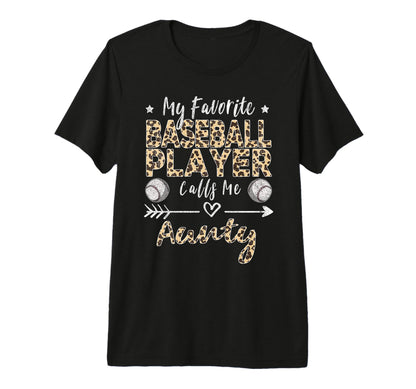 My Favorite Baseball Player Calls Me Aunty T-Shirt - Trendy Graphic Unisex - T-Shirt, Sweatshirt, Hoodie
