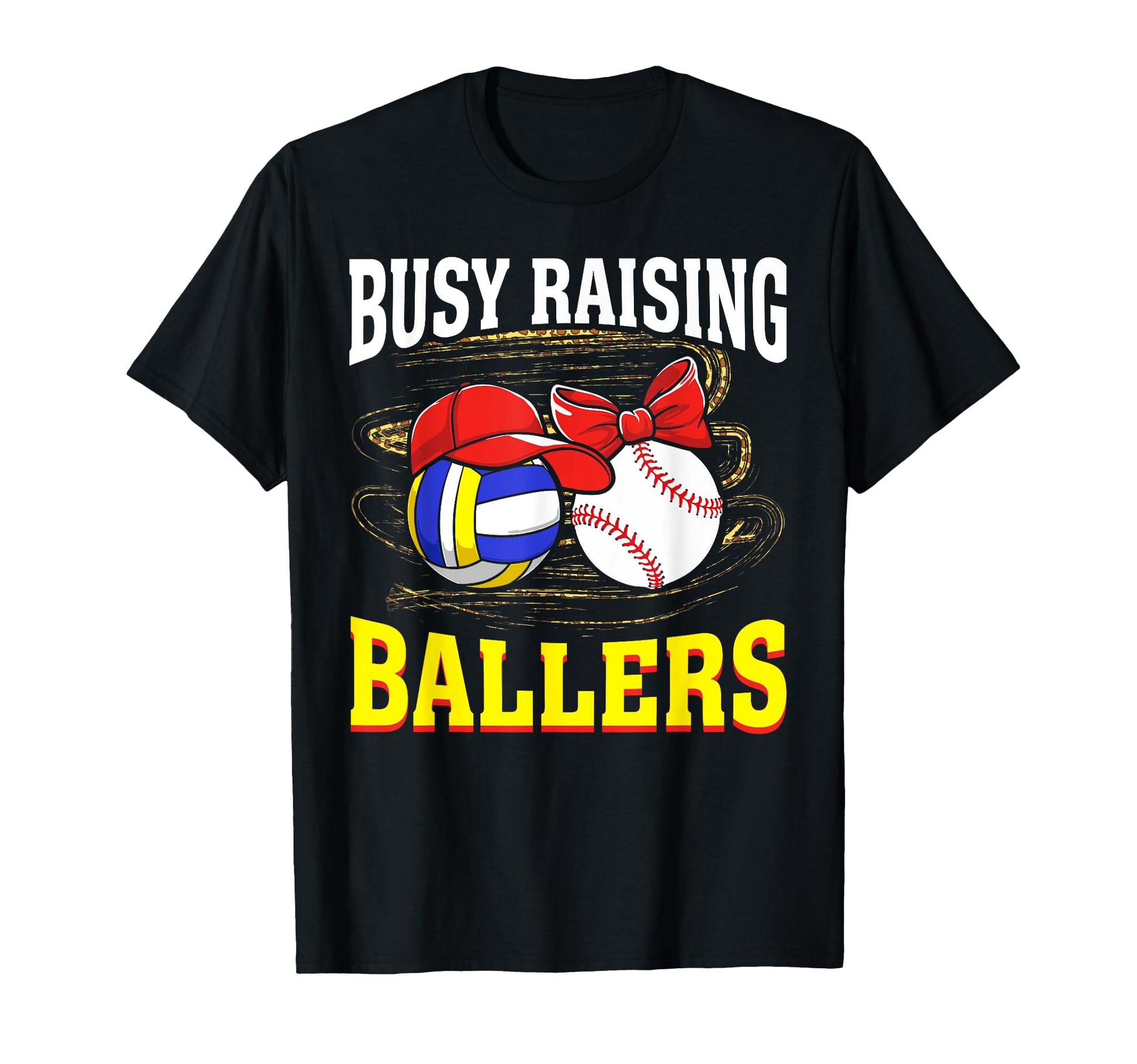 Busy Raising Ballers Volleyball T-Shirt - Casual Everyday Wear Unisex - T-Shirt, Sweatshirt, Hoodie