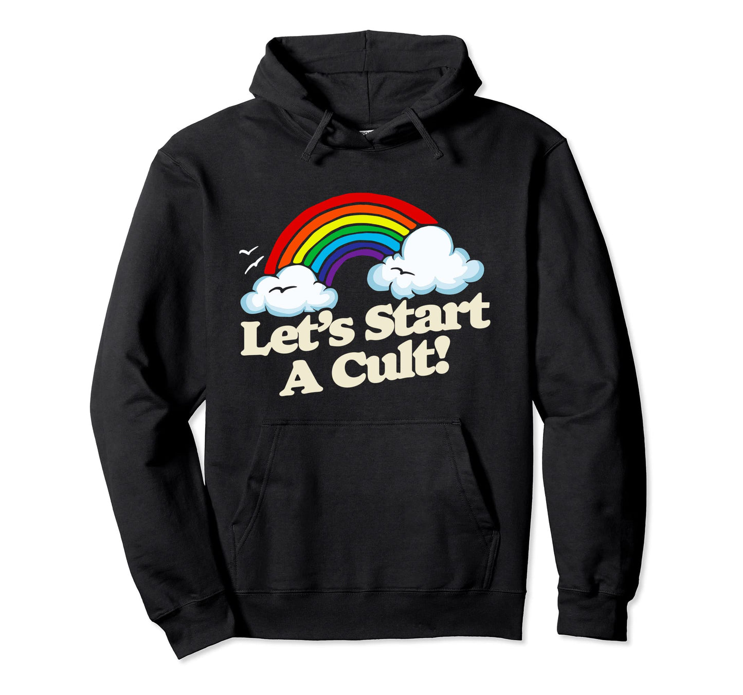 Lets Start Cult Funny Rainbow Joke 1980S Hoodie - Custom Art Print Unisex - T-Shirt, Sweatshirt, Hoodie