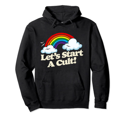 Lets Start Cult Funny Rainbow Joke 1980S Hoodie - Custom Art Print Unisex - T-Shirt, Sweatshirt, Hoodie