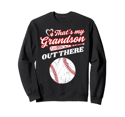 Thats My Grandson Out There Funny Sweatshirt - Novelty Apparel for Adults - T-Shirt, Sweatshirt, Hoodie