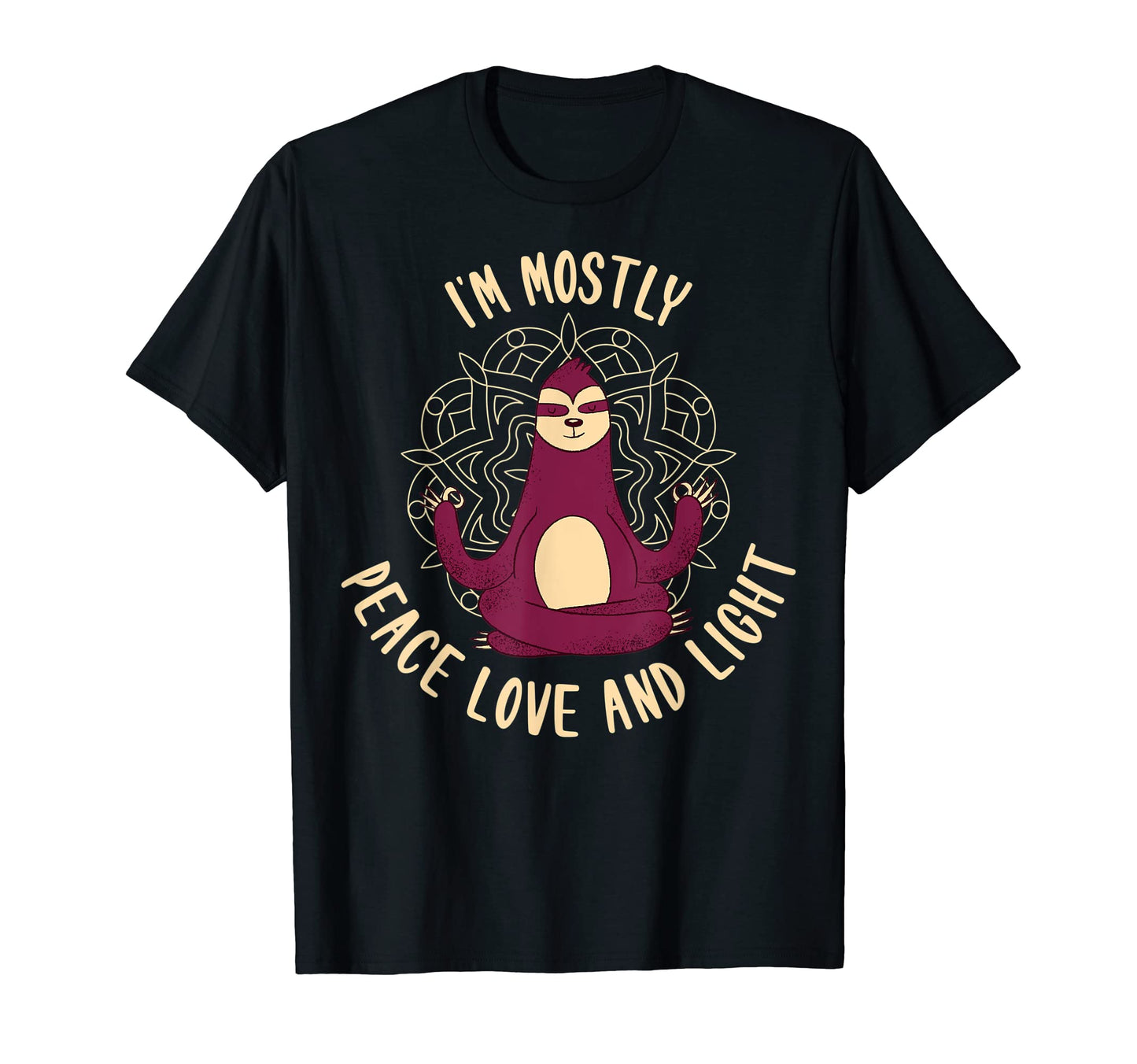 Im Mostly Peace Love And Light Yoga T-Shirt - Graphic Print for Adults - T-Shirt, Sweatshirt, Hoodie