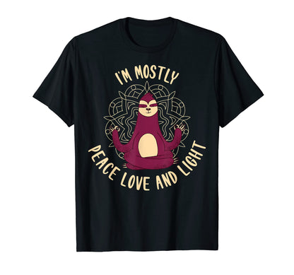 Im Mostly Peace Love And Light Yoga T-Shirt - Graphic Print for Adults - T-Shirt, Sweatshirt, Hoodie