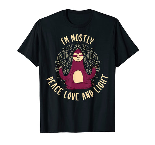 Im Mostly Peace Love And Light Yoga T-Shirt - Graphic Print for Adults - T-Shirt, Sweatshirt, Hoodie