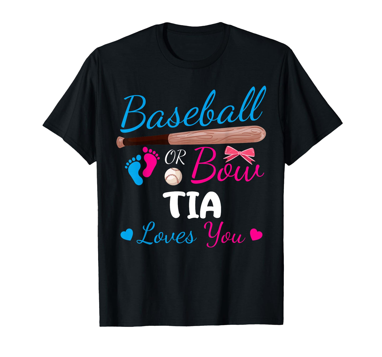 Baseball Or Bow Tia Loves You Proud Player T-Shirt - Graphic Print Unisex - T-Shirt, Sweatshirt, Hoodie