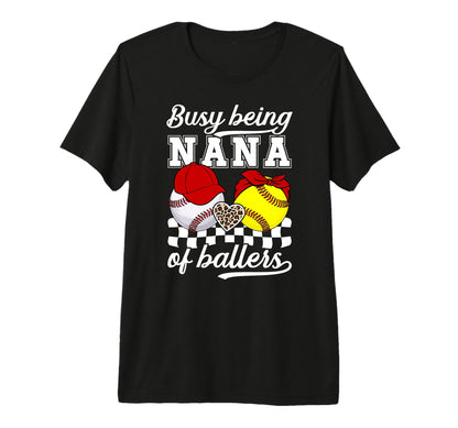 Busy Being Nana Ballers Baseball T-Shirt - Custom Art Print Men Women - T-Shirt, Sweatshirt, Hoodie