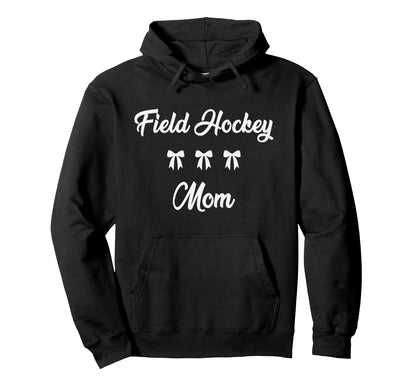 Field Hockey Mom Hockey Player Sports Hoodie - Trendy Graphic Men Women - T-Shirt, Sweatshirt, Hoodie