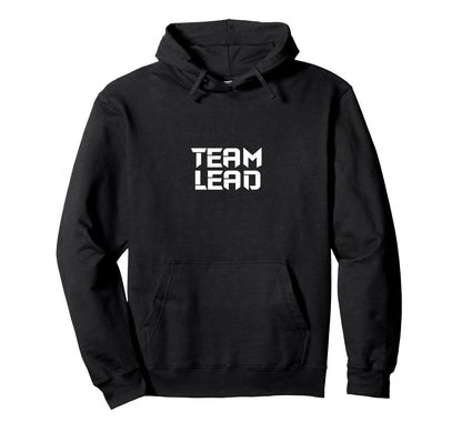 Team Lead Hoodie - Minimalist Print Men Women - T-Shirt, Sweatshirt, Hoodie