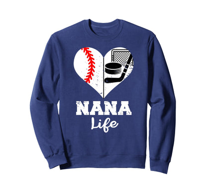 Nana Life Heart Funny Baseball Hockey Sweatshirt - Streetwear Style Unisex - T-Shirt, Sweatshirt, Hoodie