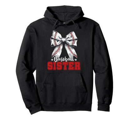 Baseball Sister Sport Lover Hoodie - Casual Everyday Wear for Adults - T-Shirt, Sweatshirt, Hoodie