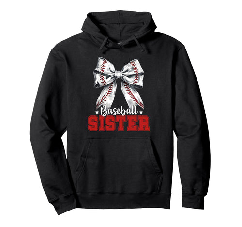 Baseball Sister Sport Lover Hoodie - Casual Everyday Wear for Adults - T-Shirt, Sweatshirt, Hoodie